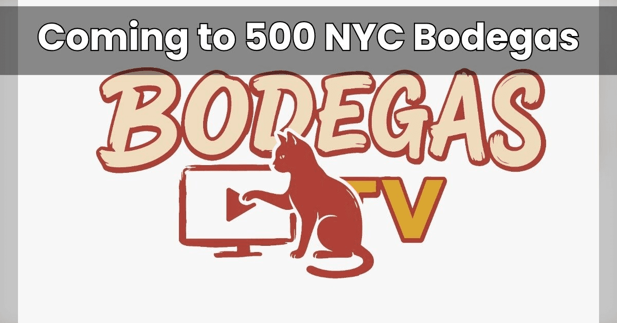 Bodegas TV Launches Smart TV Streaming Network for NYC Bodegas