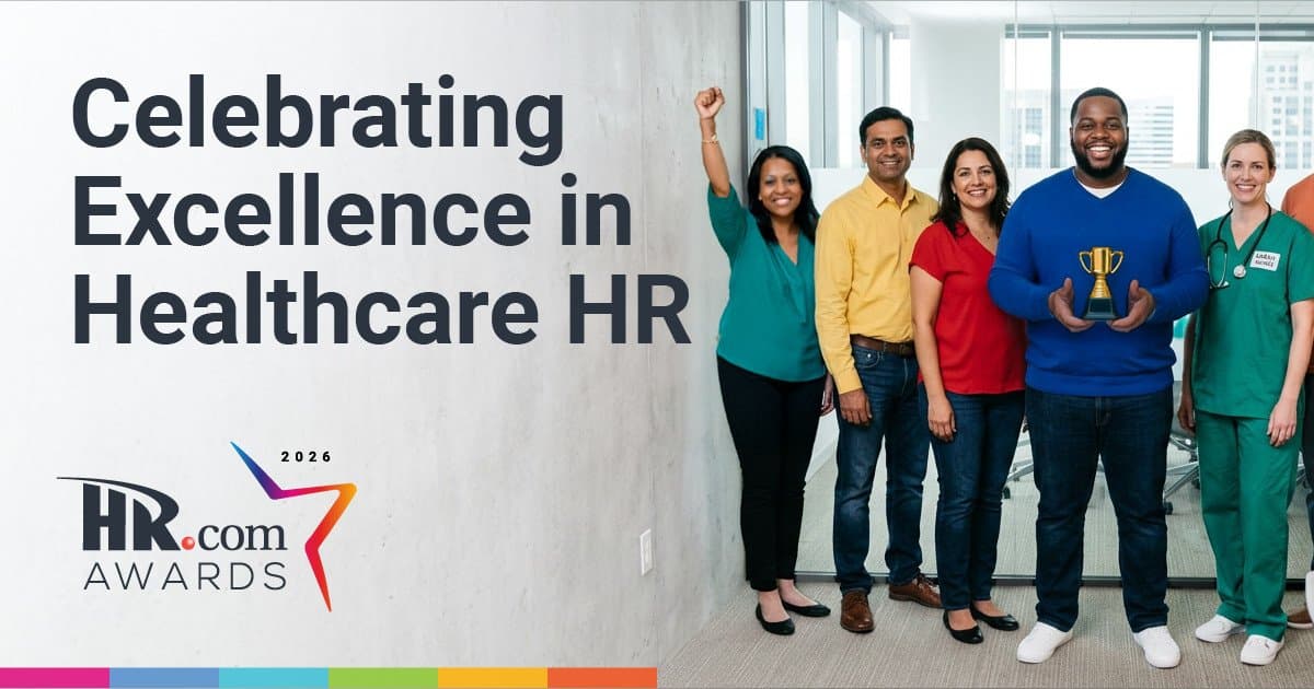 HR.com Announces 2026 HR in Healthcare Award Winners, Honoring Innovation in Workforce Management