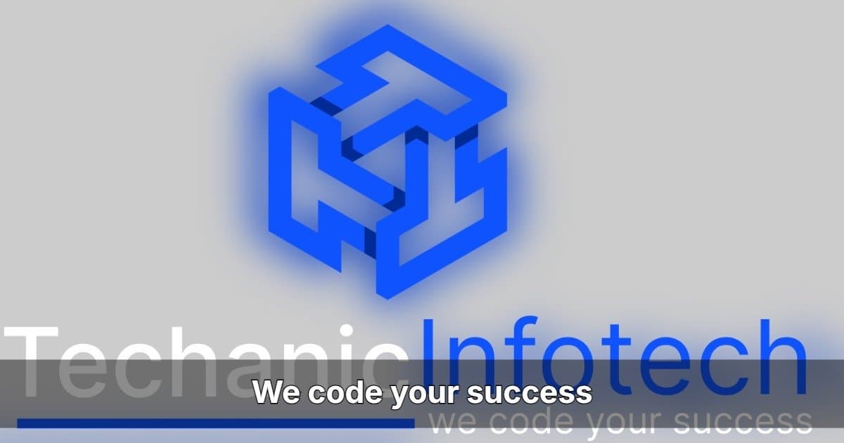 Techanic Infotech Drives Scalable Android App Development for Modern Businesses