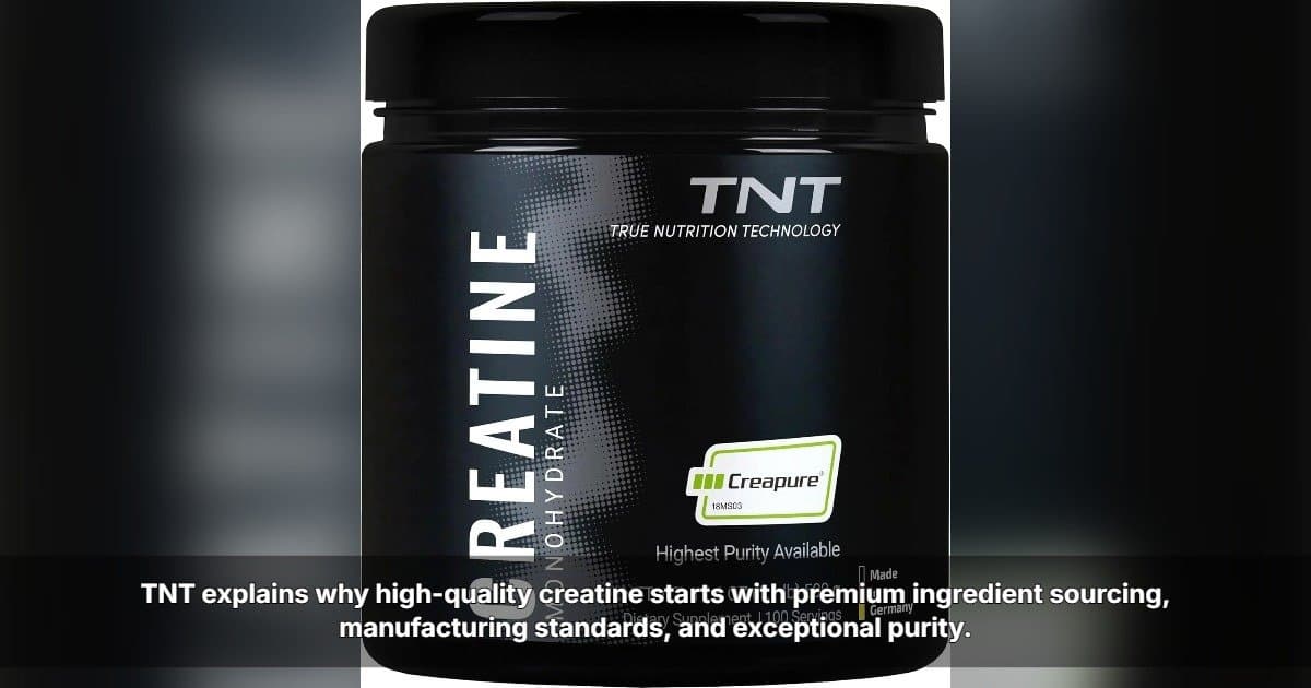 TNT Highlights Key Factors Defining High-Quality Creatine for Consumers
